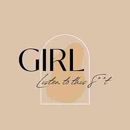 Girl, Listen to this S**t! cover logo