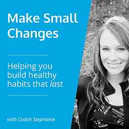 Make Small Changes: Helping You Build Healthy Habits That Last cover logo