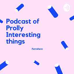 Podcast of Prolly Interesting Things logo