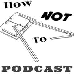 How Not To Podcast cover logo