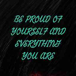 BE PROUD OF YOURSELF AND EVERYTHING YOU ARE cover logo