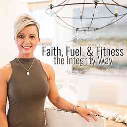 Faith, Fuel, & Fitness - The Integrity Way logo