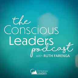 Conscious Leaders with Ruth Farenga cover logo