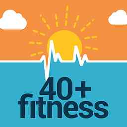 40+ Fitness Podcast logo