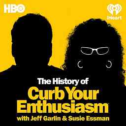 The History Of Curb Your Enthusiasm With Jeff Garlin & Susie Essman cover logo