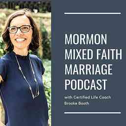 Mormon Mixed Faith Marriage Podcast cover logo