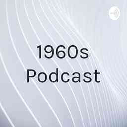 1960s Podcast logo