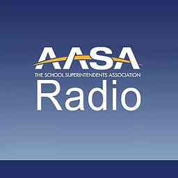 AASA Radio- The American Association of School Administrators cover logo