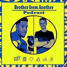 Brother From Another's Podcast cover logo