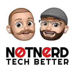 Notnerd Podcast: Tech Better logo