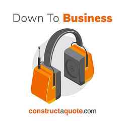 Down to Business with constructaquote.com cover logo