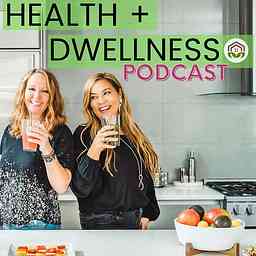 Health + Dwellness: Everyday Living in Health, Wellness and Design cover logo