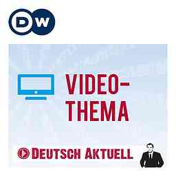 Video-Thema | Videos | DW Deutsch lernen cover logo