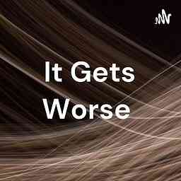 It Gets Worse cover logo