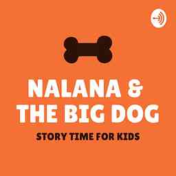 NALANA & THE BIG DOG - STORY TIME FOR KIDS logo