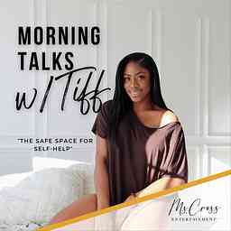 Morning Talks w/Tiff cover logo