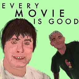 Every Movie is Good cover logo