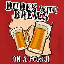 Dudes with Brews on a Porch logo
