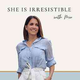 She Is Irresistible Podcast cover logo