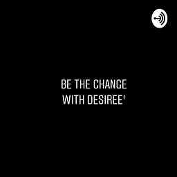 Be the change with Desiree cover logo