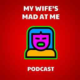 My Wife's Mad at Me cover logo