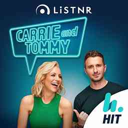 Carrie & Tommy Podcast - Hit Network - Carrie Bickmore and Tommy Little cover logo