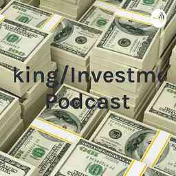 Banking/Investment 1 Podcast cover logo