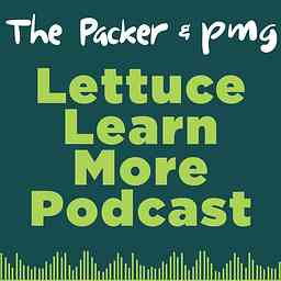 Lettuce Learn More Podcast cover logo