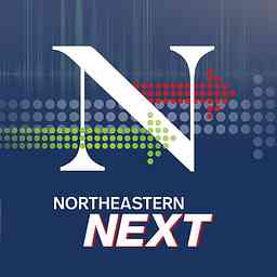 Northeastern Next Podcast cover logo