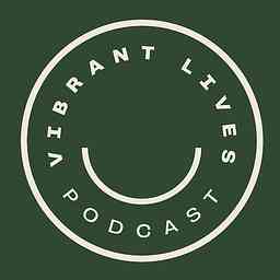 Vibrant Lives Podcast cover logo