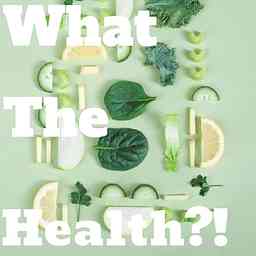 What The Health?! cover logo