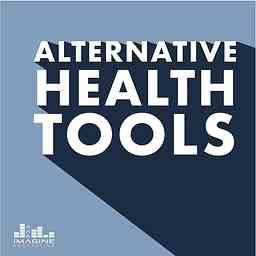 Alternative Health Tools podcast cover logo