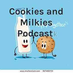 Cookies and Milkies Podcast cover logo