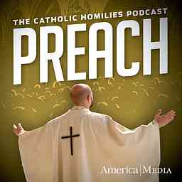 Preach: The Catholic Homilies Podcast logo