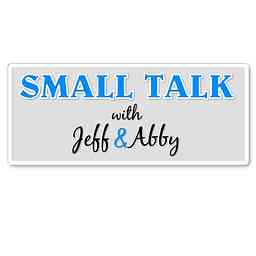 Small Talk with Jeff and Abby logo