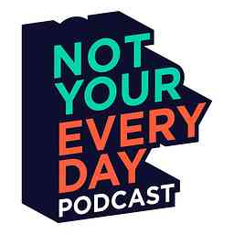 Not Your Everyday Podcast logo