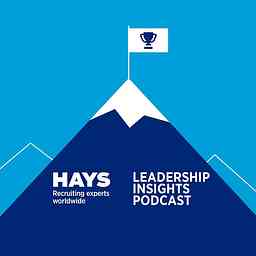 Hays Worldwide - Leadership Insights Podcast cover logo