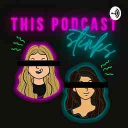 This Podcast Stinks logo