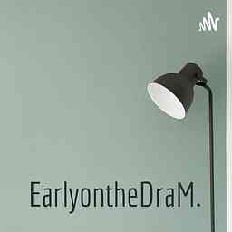 EarlyontheDraM🤯. cover logo