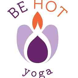 BeHot Yoga Atlanta Podcast cover logo
