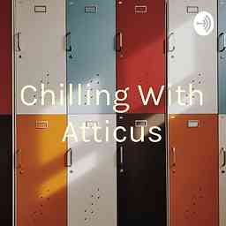 Chilling With Atticus cover logo