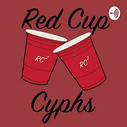 Red Cup Cyphs Podcast cover logo