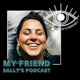 My Friend Sally's Podcast cover logo