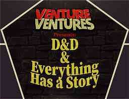 D&D & Everything Has a Story cover logo