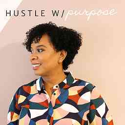 Hustle With Purpose Podcast logo