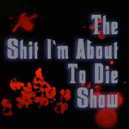 TheShitImAboutToDieShow cover logo