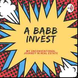 Ababb Invests: My Unconventional Journey Through Real Estate cover logo