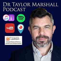 Dr Taylor Marshall Podcast logo