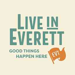 Live in Everett Podcast logo