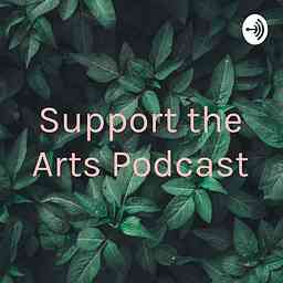 Support the Arts Podcast cover logo